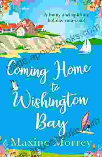 Coming Home to Wishington Bay: A funny and uplifting feel good romance that s perfect holiday reading