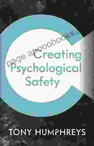 Creating Psychological Safety Tony Humphreys