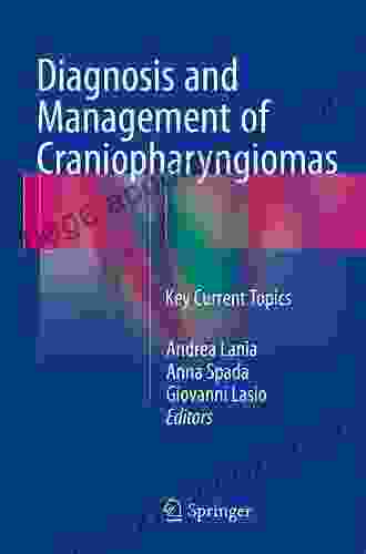 Diagnosis And Management Of Craniopharyngiomas: Key Current Topics