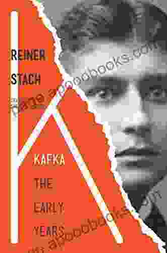 Kafka: The Early Years Reiner Stach