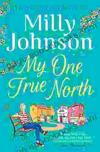 My One True North: the Top Five Sunday Times discover the magic of Milly