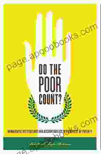 Do The Poor Count?: Democratic Institutions And Accountability In A Context Of Poverty