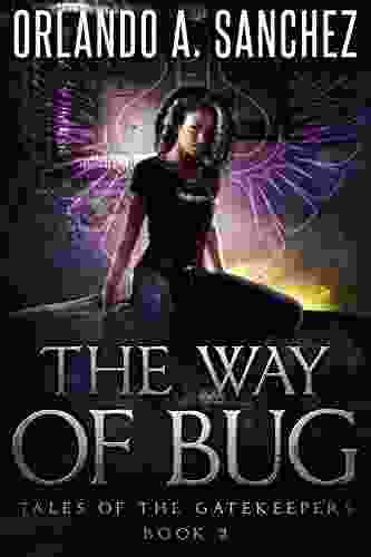 The Way Of Bug: Tales Of The Gatekeepers 2