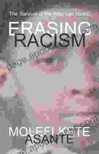 Erasing Racism: The Survival Of The American Nation