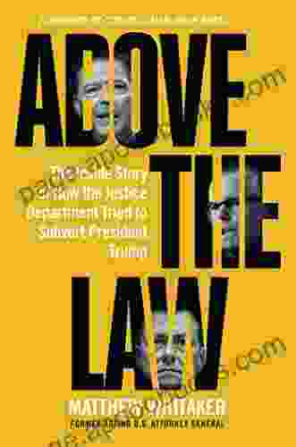 Above the Law: The Inside Story of How the Justice Department Tried to Subvert President Trump