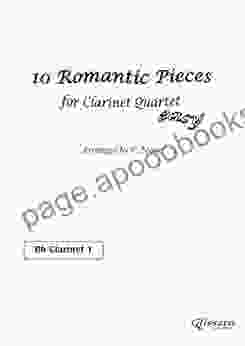 10 Romantic Pieces for Clarinet Quartet (CLARINET 1): Easy (10 Romantic Pieces Clarinet Quartet 2)