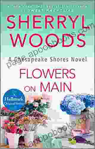 Flowers On Main (A Chesapeake Shores Novel 2)