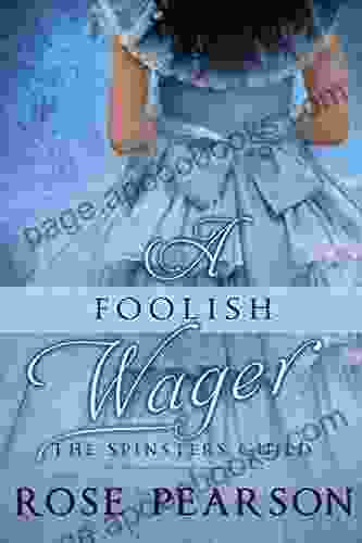 A Foolish Wager (The Spinsters Guild 4)