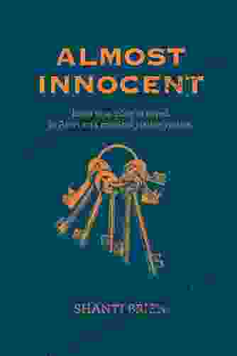 Almost Innocent: From Searching to Saved in America s Criminal Justice System