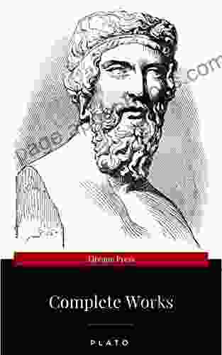 Plato: The Complete Works : From The Greatest Greek Philosopher Known For The Republic Symposium Apology Phaedrus Laws Crito Phaedo Timaeus Meno Protagoras Statesman And Critias