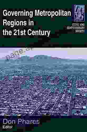 Governing Metropolitan Regions In The 21st Century (Cities And Contemporary Society (Hardcover))