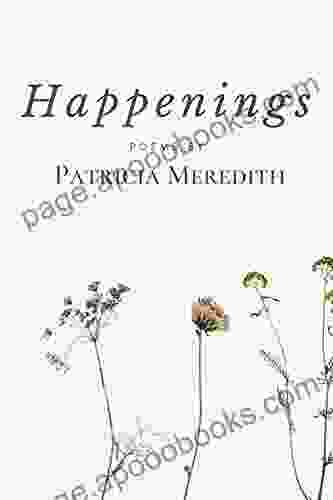 Happenings Patricia Meredith