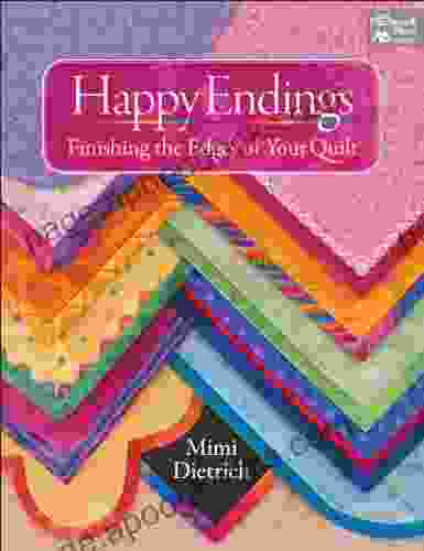 Happy Endings: Finishing The Edges Of Your Quilts