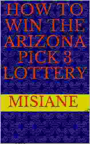 HOW TO WIN THE ARIZONA PICK 3 LOTTERY