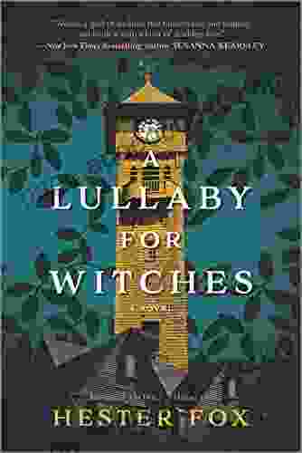 A Lullaby for Witches Hester Fox