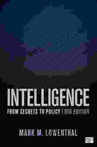 Intelligence: From Secrets To Policy