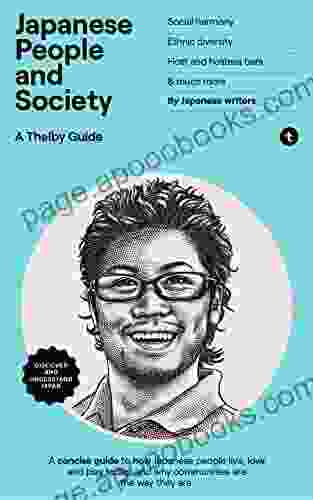 Japanese People And Society: Travel Deeper With This Concise Inspiring Guide To Japan Understand Key Issues Avoid Mistakes Interviews With Locals In Tokyo Kyoto (Japan Series)