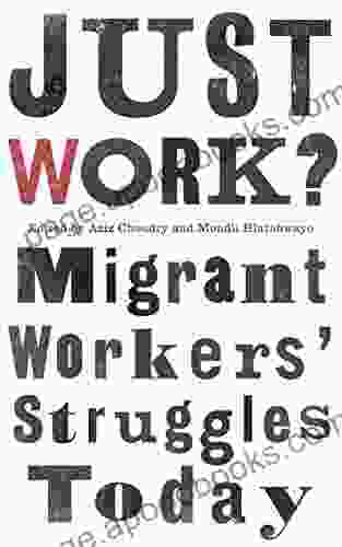 Just Work?: Migrant Workers Struggles Today (Wildcat)