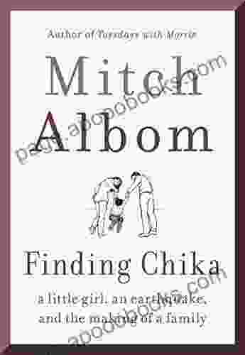 Finding Chika: A Little Girl An Earthquake And The Making Of A Family