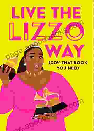 Live The Lizzo Way: 100% That You Need