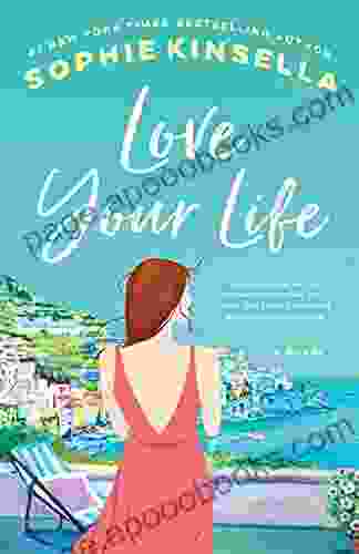 Love Your Life: A Novel