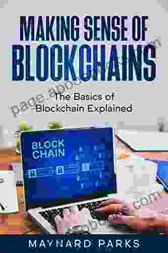 Making Sense of Blockchains: The Basics of Blockchain Explained