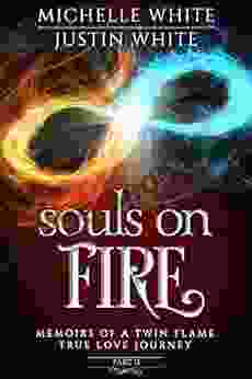 Souls On Fire: Memoirs Of A Twin Flame True Love Journey (Part 2)