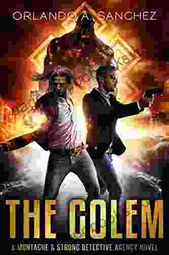 The Golem: A Montague Strong Detective Novel (Montague Strong Case Files 10)