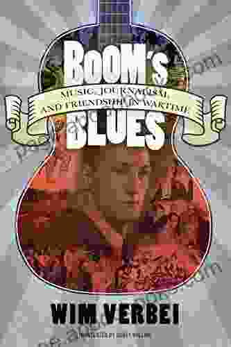 Boom s Blues: Music Journalism and Friendship in Wartime (American Made Music Series)