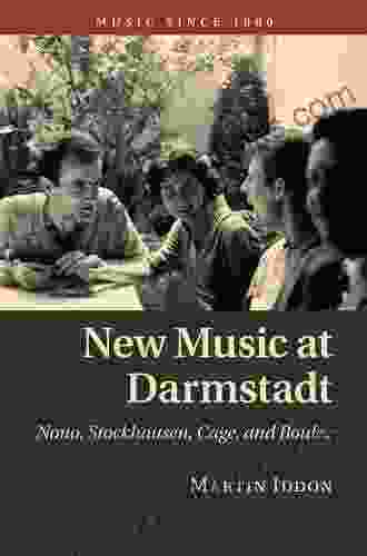 New Music At Darmstadt: Nono Stockhausen Cage And Boulez (Music Since 1900)