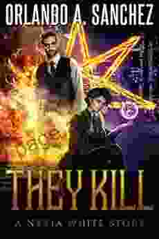 They Kill: A Nyxia White Story (The Nyxia White Stories 3)