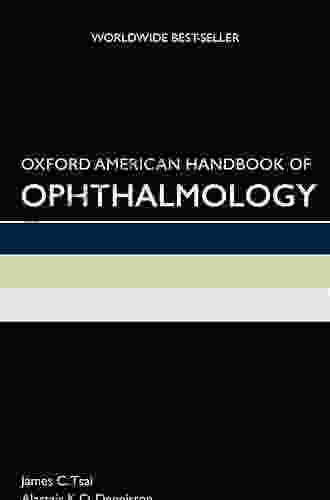 Oxford American Handbook of Ophthalmology (Oxford American Handbooks of Medicine)