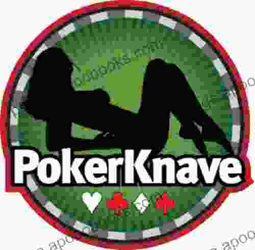 PokerKnave So Far (The Life And Times Of A Pokerknave 1)