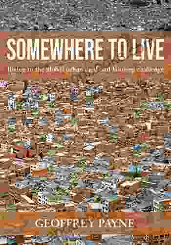 Somewhere to Live: Rising to the global urban land and housing challenge