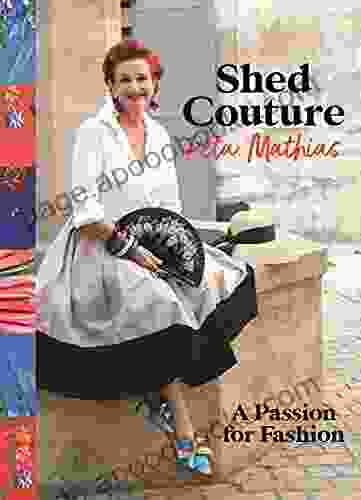 Shed Couture: A Passion for Fashion