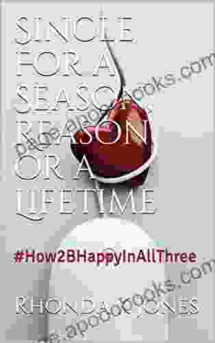 Single For A Season Reason Or A Lifetime: #How2BHappyInAllThree