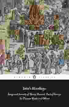 Tottel S Miscellany: Songs And Sonnets Of Henry Howard Earl Of Surrey Sir Thomas Wyatt And Others (Penguin Classics)