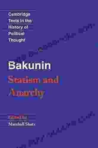 Bakunin: Statism And Anarchy (Cambridge Texts In The History Of Political Thought)