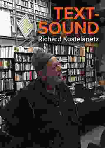 Text Sound Richard Kostelanetz