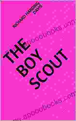 The Boy Scout Richard Harding Davis