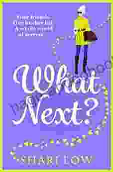 What Next?: The BRAND NEW Laugh Out Loud Novel From #1 Shari Low