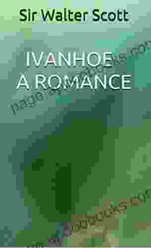 Ivanhoe: A Romance Annotated Marshall Coleman