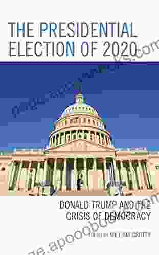 The Presidential Election Of 2024: Donald Trump And The Crisis Of Democracy