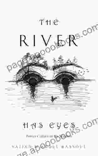 The River Has Eyes: Poetry Collection for Wisdom