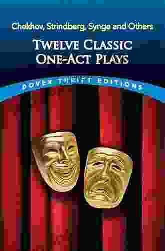 Twelve Classic One Act Plays (Dover Thrift Editions: Plays)