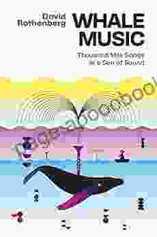 Whale Music: Thousand Mile Songs In A Sea Of Sound