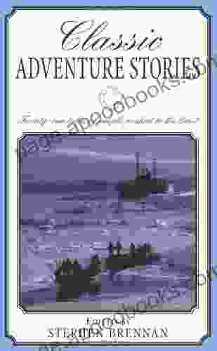 Classic Adventure Stories: Twenty one tales of people pushed to the limit (Classic): A Timeless Collection of Gripping Yarns