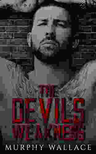 The Devil s Weakness: Blade and Sasha ~ 1 A Dark Motorcycle Outlaw Romantic Suspense (The Devil s Skull MC)