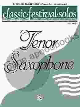 Classic Festival Solos B Flat Tenor Saxophone Volume 2: Piano Accompaniment