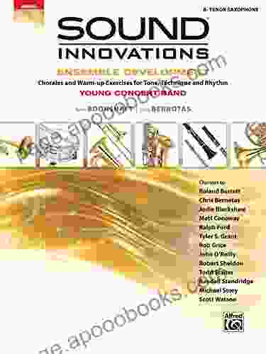 Sound Innovations For Concert Band: Ensemble Development For Young Band Tenor Saxophone: Chorales And Warm Up Exercises For Tone Technique And Rhythm